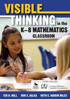 Couverture_Visible Thinking in the K–8 Mathematics Classroom