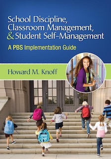 Front cover_School Discipline, Classroom Management, And Student Self-management