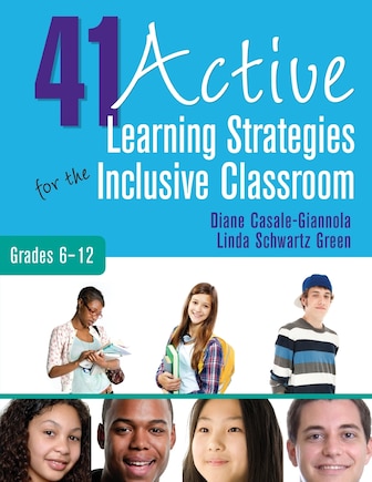 41 Active Learning Strategies For The Inclusive Classroom, Grades 6-12