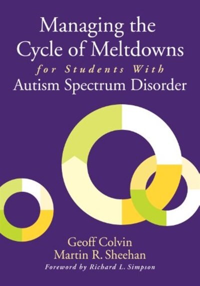 Front cover_Managing The Cycle Of Meltdowns For Students With Autism Spectrum Disorder