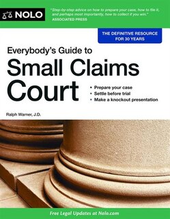 Everybody's Guide To Small Claims Court
