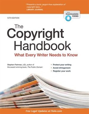 Copyright Handbook, The: What Every Writer Needs To Know