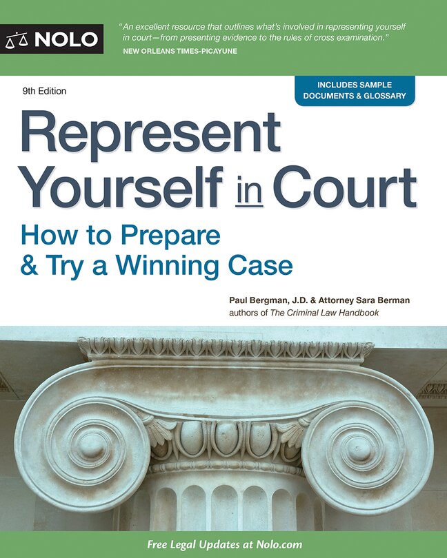 Represent Yourself In Court: How To Prepare & Try A Winning Case