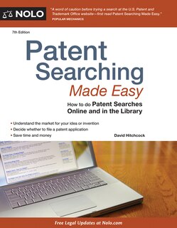 Patent Searching Made Easy: How To Do patent Searches Online and In The library