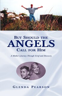 Front cover_But Should the Angels Call for Him