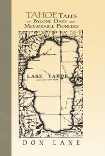 Front cover_Tahoe Tales Of Bygone Days And Memorable Pioneers