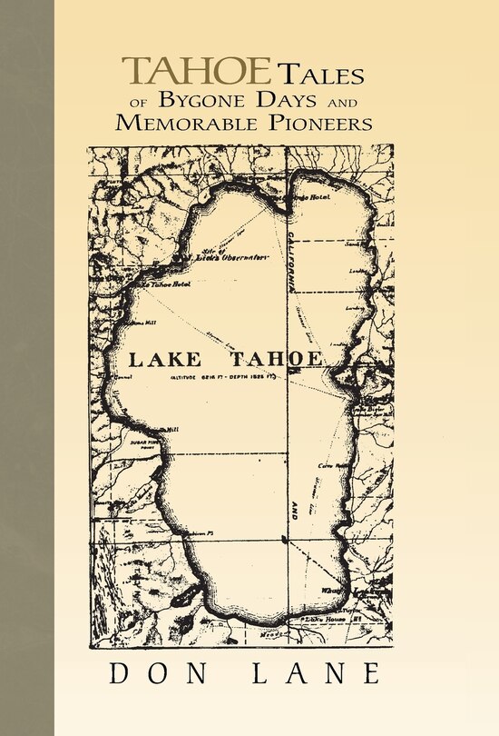 Front cover_Tahoe Tales Of Bygone Days And Memorable Pioneers