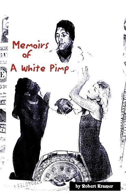 Front cover_Memoirs of a White Pimp