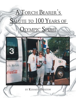 Couverture_A Torch Bearer's Salute To 100 Years Of Olympic Spirit