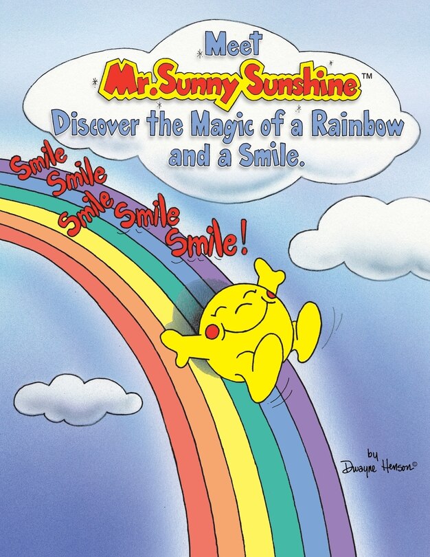 Front cover_Meet Mr. Sunny Sunshine Discover the Magic of a Rainbow and a Smile.