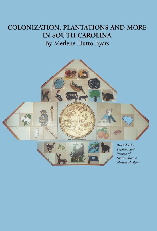 Front cover_Colonization, Plantations and More in South Carolina