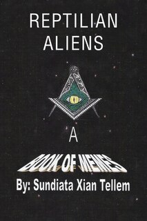 Front cover_Reptilian Aliens A Book of Memes
