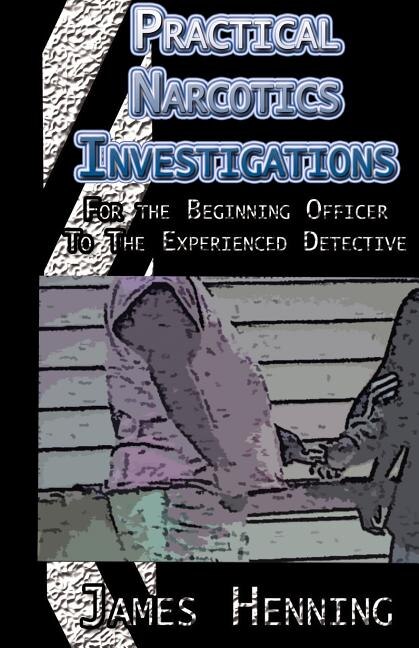 Front cover_Practical Narcotics Investigations