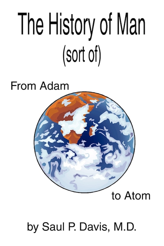 The History of Man (sort of): From Adam to Atom