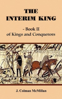 THE INTERIM KING - Book II: of Kings and Conquerors