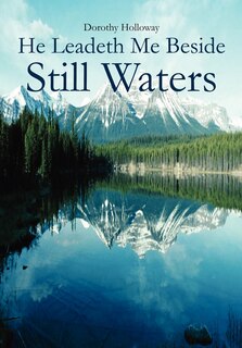 Front cover_He Leadeth Me Beside Still Waters