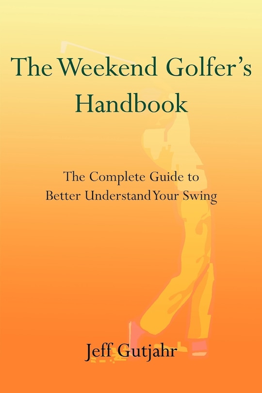 Front cover_The Weekend Golfer's Handbook