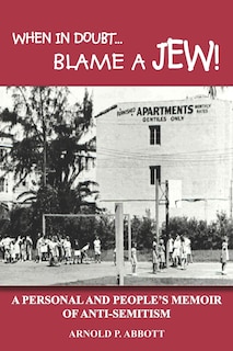 Front cover_When in Doubt...Blame a Jew!