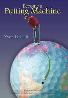 Front cover_Become A Putting Machine