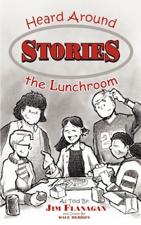 Front cover_Stories Heard Around the Lunchroom