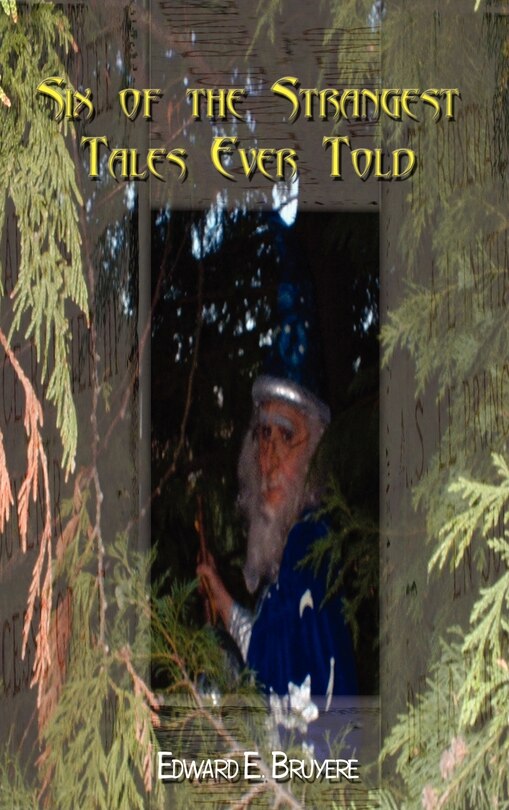 Front cover_Six Of The Strangest Tales Ever Told