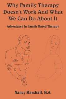 Couverture_Why Family Therapy Doesn't Work and What We Can Do about It