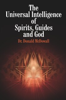 Front cover_The Universal Intelligence of Spirits, Guides and God