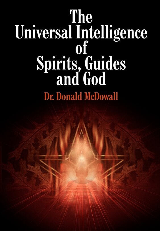 Front cover_The Universal Intelligence Of Spirits, Guides And God