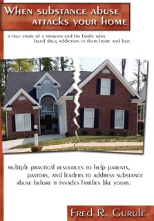 Couverture_When Substance Abuse Attacks Your Home