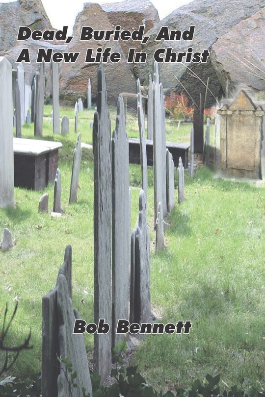 Couverture_Dead, Buried, and a New Life in Christ