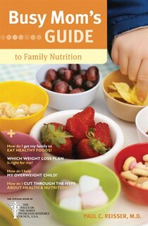 Couverture_Busy Mom's Guide To Family Nutrition