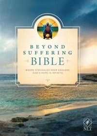 Front cover_Beyond Suffering Bible Nlt (softcover)