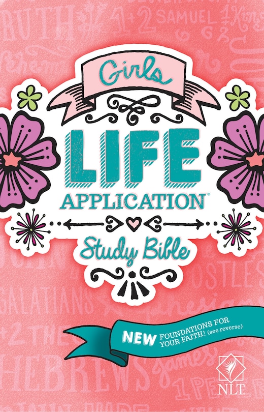 Front cover_Nlt Girls Life Application Study Bible (softcover)