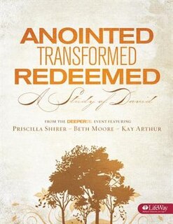 ANOINTED, TRANSFORMED, REDEEMED: A