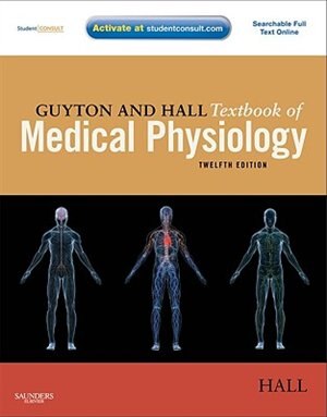 Guyton And Hall Textbook Of Medical Physiology: With Student Consult Online Access