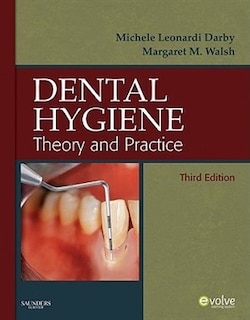 Dental Hygiene: Theory and Practice