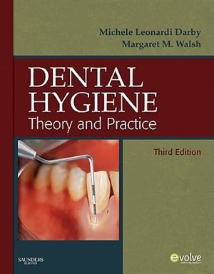 Dental Hygiene: Theory and Practice