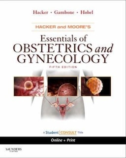 Front cover_Hacker and Moore's Essentials of Obstetrics and Gynecology
