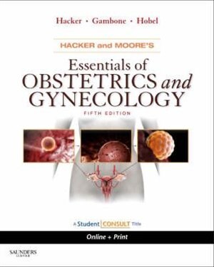 Front cover_Hacker and Moore's Essentials of Obstetrics and Gynecology