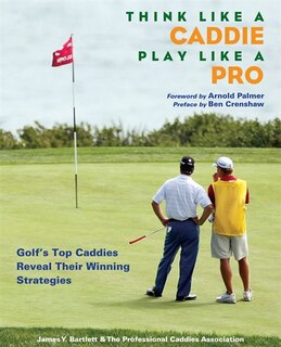 Front cover_Think Like A Caddie. . . Play Like A Pro