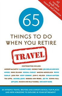Couverture_65 Things To Do When You Retire: Travel