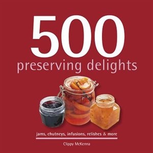 Front cover_500 Preserving Delights