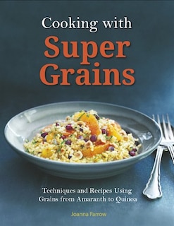 Front cover_Cooking With Super Grains