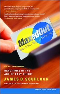 Maxed Out: Hard Times in the Age of Easy Credit