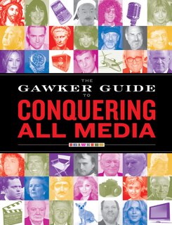 Front cover_The Gawker Guide to Conquering All Media