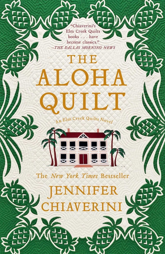 The Aloha Quilt: An Elm Creek Quilts Novel