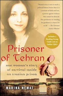 Prisoner of Tehran: One Woman's Story of Survival Inside an Iranian Prison