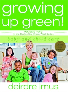 Front cover_Growing Up Green: Baby and Child Care