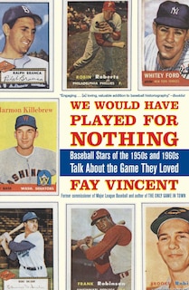 Front cover_We Would Have Played for Nothing