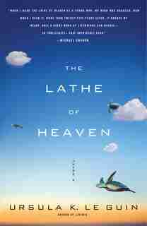 The Lathe Of Heaven: A Novel by Ursula K. Le Guin